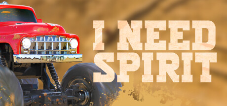 I Need Spirit! Off-Road Edition